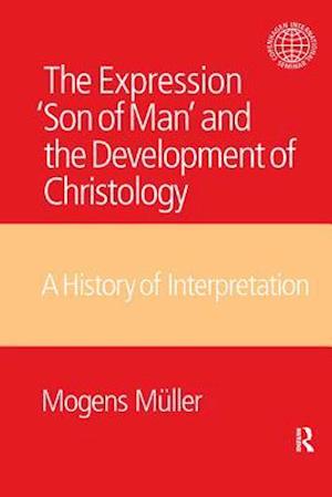 Expression Son of Man and the Development of Christology