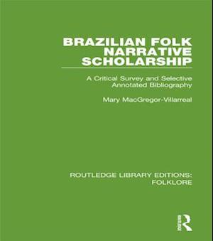 Brazilian Folk Narrative Scholarship (RLE Folklore)