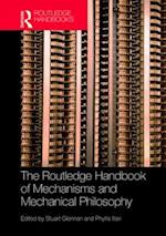 Routledge Handbook of Mechanisms and Mechanical Philosophy