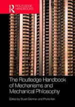 Routledge Handbook of Mechanisms and Mechanical Philosophy