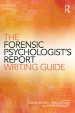 The Forensic Psychologist''s Report Writing Guide