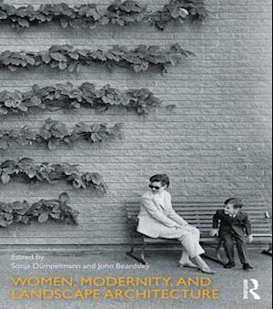 Women, Modernity, and Landscape Architecture