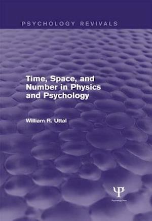 Time, Space, and Number in Physics and Psychology (Psychology Revivals)