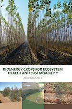 Bioenergy Crops for Ecosystem Health and Sustainability