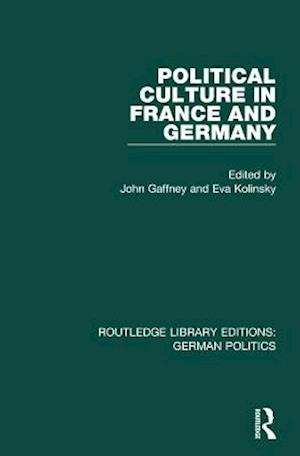 Political Culture in France and Germany (RLE: German Politics)