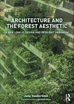 Architecture and the Forest Aesthetic