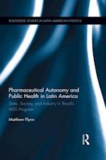 Pharmaceutical Autonomy and Public Health in Latin America