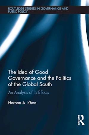 The Idea of Good Governance and the Politics of the Global South