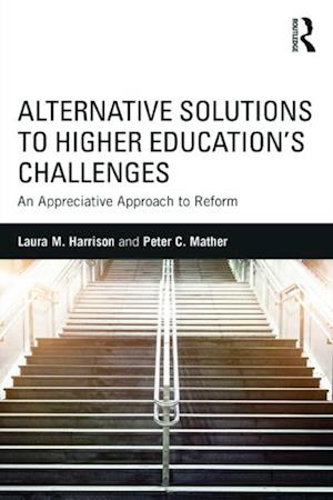 Alternative Solutions to Higher Education''s Challenges