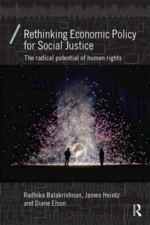 Rethinking Economic Policy for Social Justice