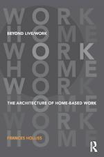 Beyond Live/Work