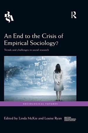 End to the Crisis of Empirical Sociology?