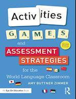 Activities, Games, and Assessment Strategies for the World Language Classroom