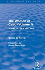 The Women of Cairo: Volume I (Routledge Revivals)