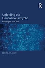 Unfolding the Unconscious Psyche