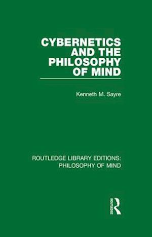 Cybernetics and the Philosophy of Mind