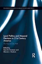 Local Politics and Mayoral Elections in 21st Century America