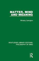 Matter, Mind and Meaning