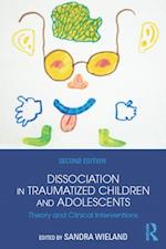 Dissociation in Traumatized Children and Adolescents