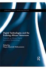 Digital Technologies and the Evolving African Newsroom