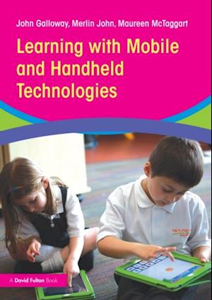 Learning with Mobile and Handheld Technologies