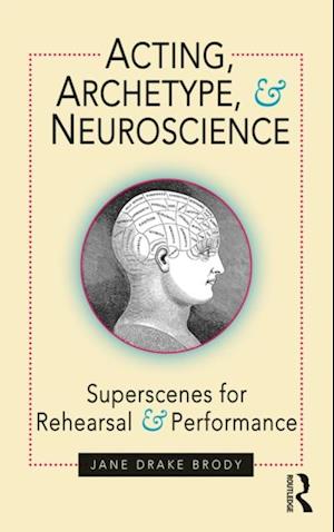 Acting, Archetype, and Neuroscience