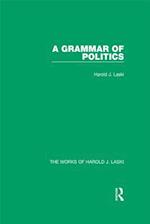 A Grammar of Politics (Works of Harold J. Laski)