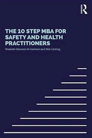 10 Step MBA for Safety and Health Practitioners