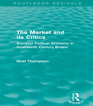 Market and its Critics (Routledge Revivals)