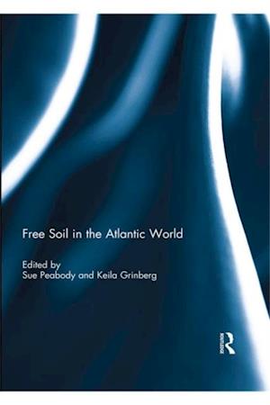 Free Soil in the Atlantic World