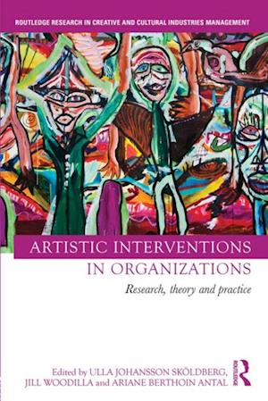 Artistic Interventions in Organizations