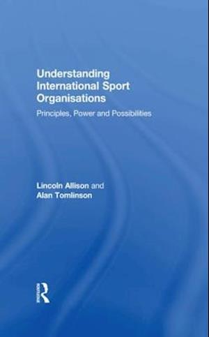 Understanding International Sport Organisations