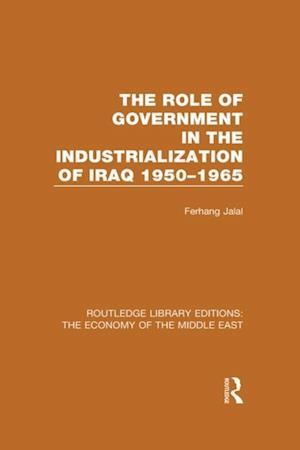 Role of Government in the Industrialization of Iraq 1950-1965
