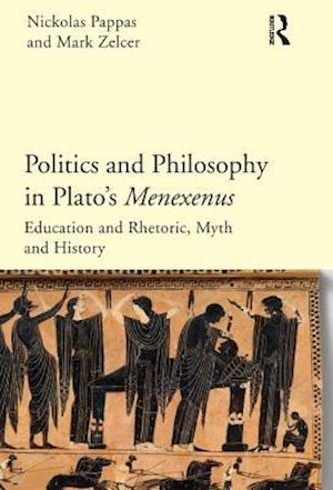 Politics and Philosophy in Plato's Menexenus