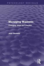 Managing Madness (Psychology Revivals)