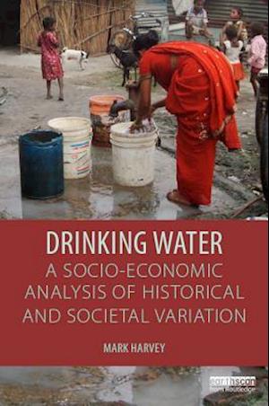 Drinking Water: A Socio-economic Analysis of Historical and Societal Variation