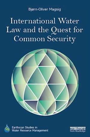 International Water Law and the Quest for Common Security