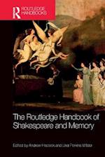 Routledge Handbook of Shakespeare and Memory