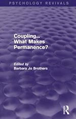 Coupling... What Makes Permanence? (Psychology Revivals)