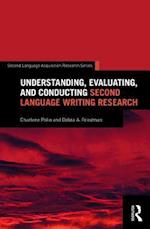 Understanding, Evaluating, and Conducting Second Language Writing Research