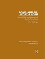 Bone, Antler, Ivory and Horn