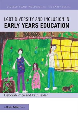 LGBT Diversity and Inclusion in Early Years Education