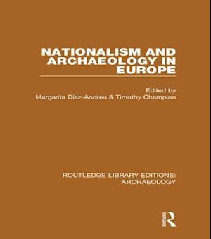 Nationalism and Archaeology in Europe