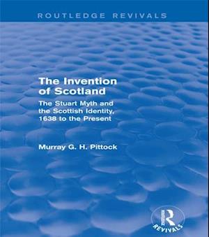 Invention of Scotland (Routledge Revivals)