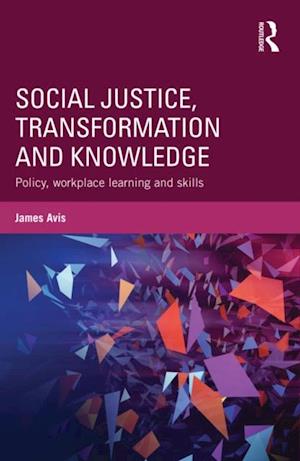 Social Justice, Transformation and Knowledge