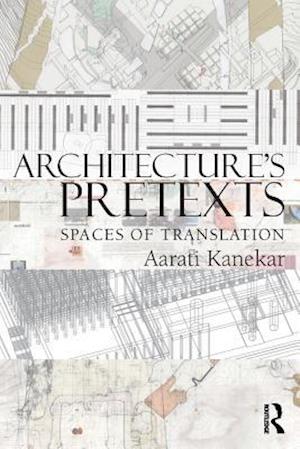 Architecture''s Pretexts