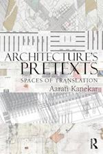 Architecture''s Pretexts