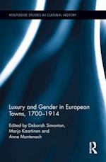 Luxury and Gender in European Towns, 1700-1914