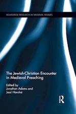 Jewish-Christian Encounter in Medieval Preaching
