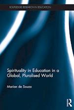 Spirituality in Education in a Global, Pluralised World